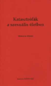 Nemes Nagy Zolt�n Dr. - Katasztr�f�k a szexu�lis �letben - Hi�nyos libid�