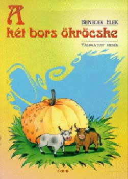 Tóth Könyvkereskedés - A két bors ökröcske (Magyar népmesék)