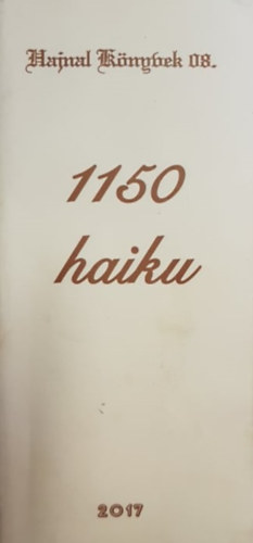 Baranyai Attila (szerk.) - 1150 haiku