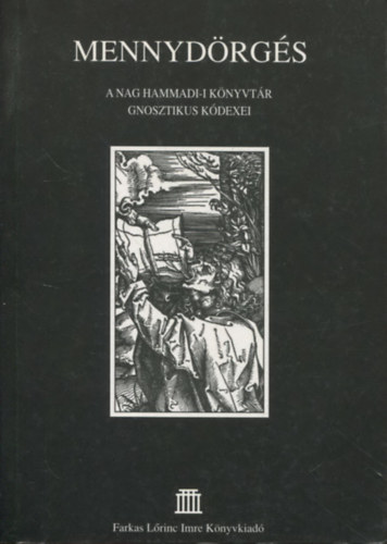 Mennydörgés - A nagy hammadi-i könyvtár gnosztikus kódexei