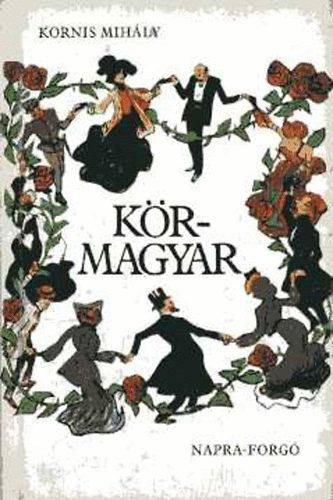 Kornis Mih�ly; Arthur Schnitzler - K�rmagyar - K�rbe-k�rbe
