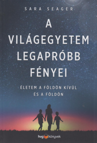 Sara Seager - A vilgegyetem legaprbb fnyei
