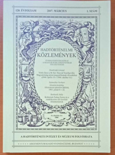 Cskvry Ferenc (fszerkeszt) - Hadtrtnelmi kzlemnyek 2007. mrcius (120. vfolyam, 1. szm)