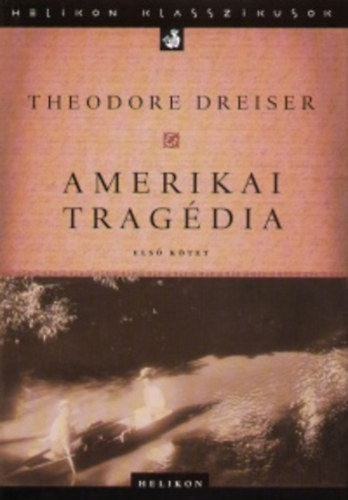 Dreiser, Theodore - Amerikai tragdia