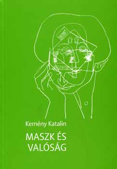 Kemny Katalin - Maszk s valsg