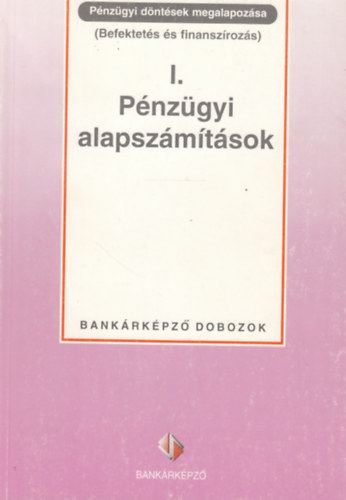 dr. Martin Hajdu György - Pénzügyi döntések megalapozása (Bankárképző dobozok)