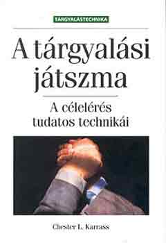 Chester L. Karrass - A trgyalsi jtszma