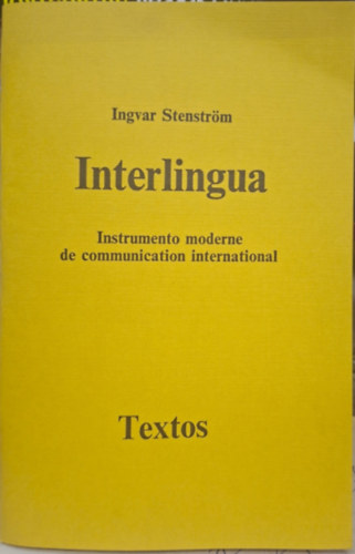 Ingvar Stenstr�m - Interlingua - instrumento moderne de communication international