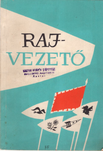 Rakó József, Nádor György - Rajvezető - Módszertani kézikönyv az úttörőrajok vezetői részére