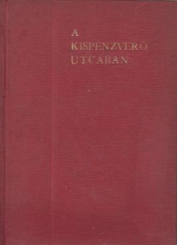 Incze Gábor - A kispénzverő utcában