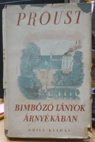 Marcel Proust - Az eltnt id nyomban Bimbz lnyok rnykban II.
