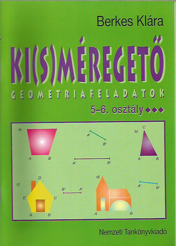 Berkes Klra - Ki(s)mreget Geometria feladatok 5-6. o.