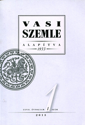 Gyur�cz Ferenc (f�szerk.) - Vasi szemle 2013/1