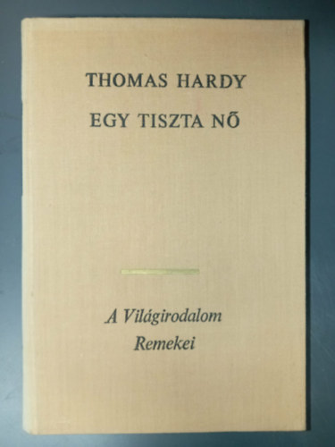 Thomas Hardy - Egy tiszta n�