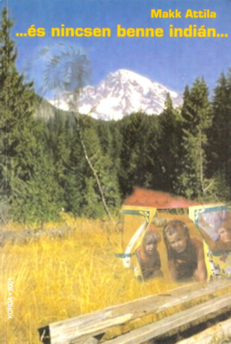 Makk Attila - ...�s nincsen benne indi�n...