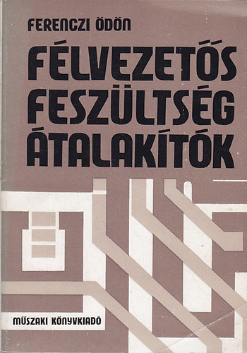 Ferenczi Ödön - Félvezetős feszültség átalakítók