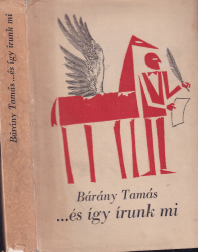 Bárány Tamás - ... és így írunk mi! (dedikált)