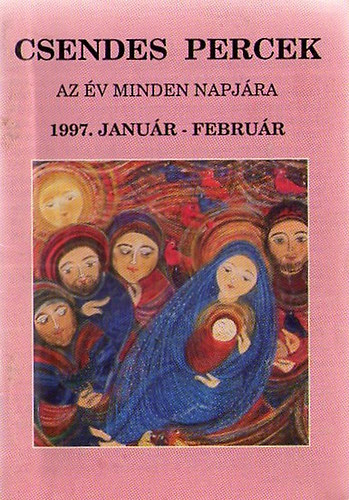 Csendes percek - az v minden napjra 1997. janur - februr