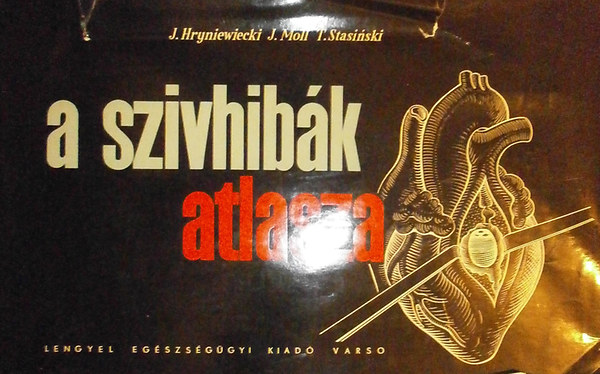 Hryniewiecki - Moll - Stasinski - A sz�vhib�k atlasza.