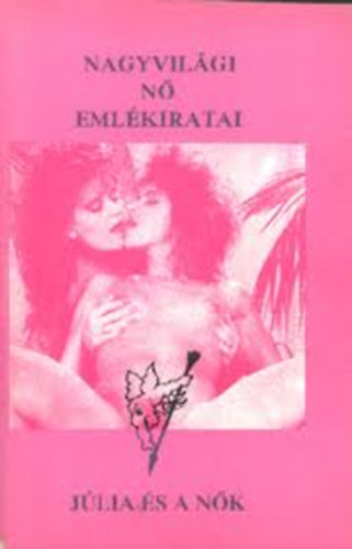 Júlia és a nők - Nagyvilági nő emlékiratai