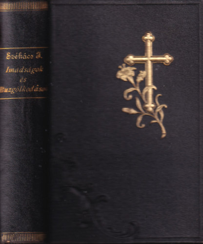 Szkcs Jzsef - Imdsgok s buzglkodsok evangylmi prot. keresztynek szmra