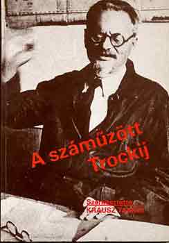 Krausz Tamás - A száműzött Trockij