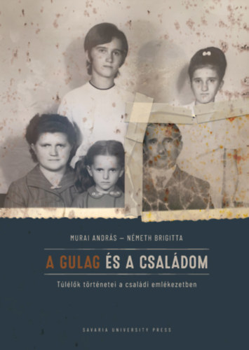 Murai Andrs, Nmeth Brigitta - A Gulag s a csaldom