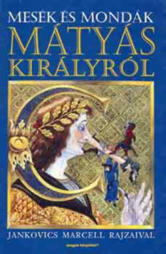 Krza Ildik - Mesk s mondk Mtys kirlyrl