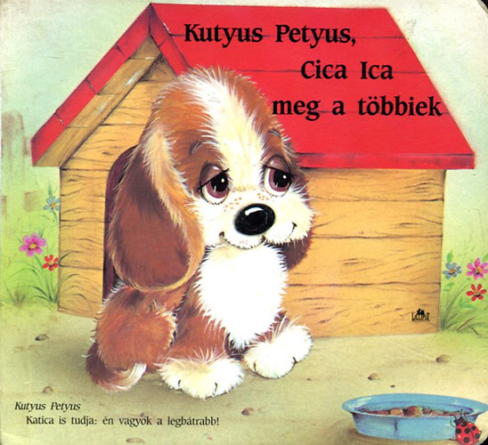 Kutyus Petyus, Cica Ica meg a többiek