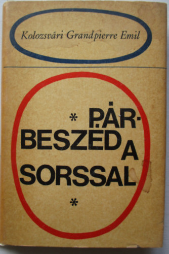 Kolozsv�ri Grandpierre Emil - P�rbesz�d a sorssal