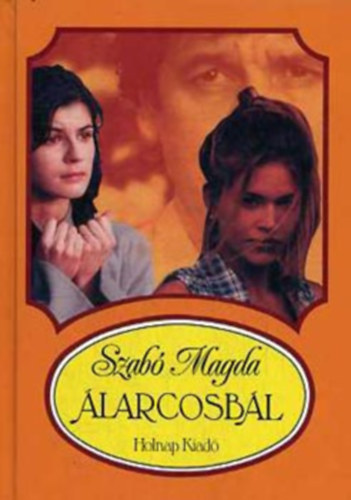 Szabó Magda - Álarcosbál