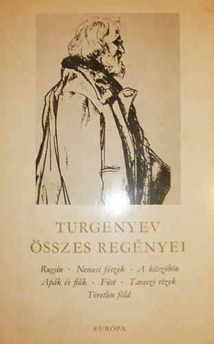Turgenyev - Turgenyev sszes regnyei II.