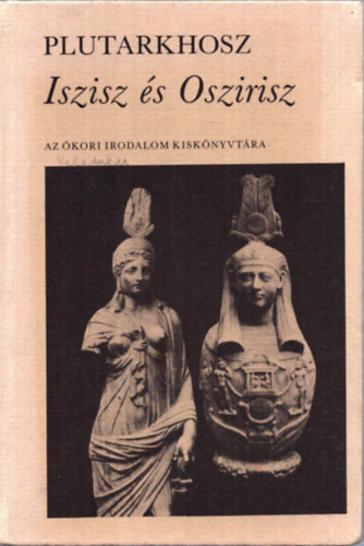 Plutarkhosz - Iszisz és Oszirisz