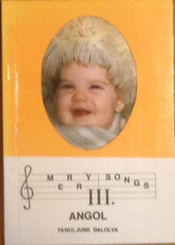 Merry songs lll. Angol - Tanuljunk dalolva