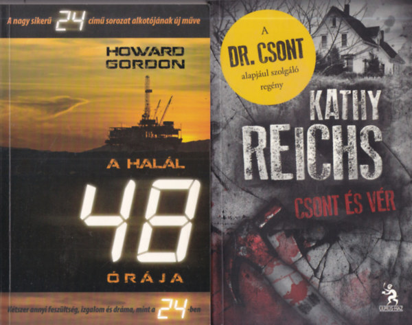 Howard Gordon, Kathy Reichs - 2 db. krimi (A hal�l 48 �r�ja + Csont �s v�r)