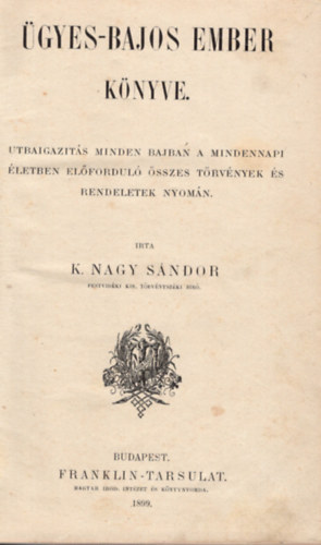 K. Nagy Sndor - gyes-bajos ember knyve