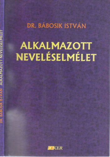Bábosik István - Alkalmazott neveléselmélet
