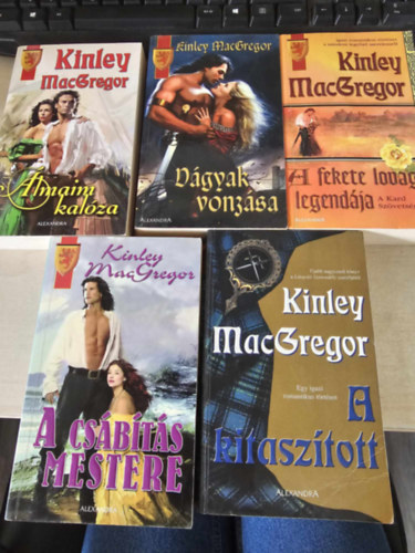 Kinley MacGregor - lmaim kalza+ Vgyak vonzsa+ A fekete lovag legendja+ A csbts mestere+ A kitasztott (KNYVMENT AJNLAT)