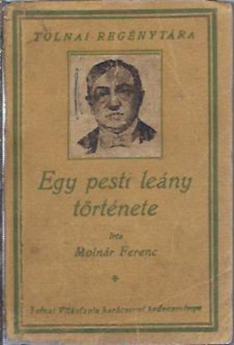 Moln�r Ferenc - Egy pesti le�ny t�rt�nete