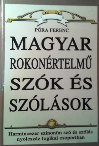 Pra Ferenc - Magyar rokonrtelm szk s szlsok kziknyve