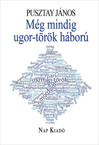 Pusztay Jnos - Mg mindig ugor-trk hbor