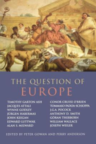 Peter Gowan, Perry Anderson - The Question of Europe