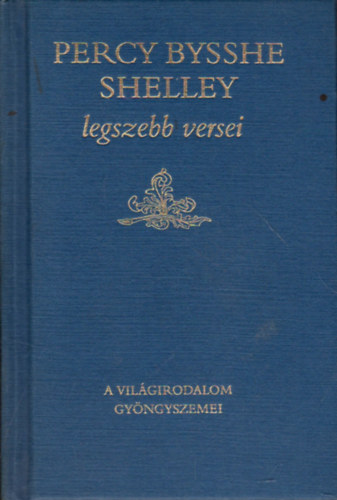 Percy B. Shelley - Percy Bysshe Shelley legszebb versei