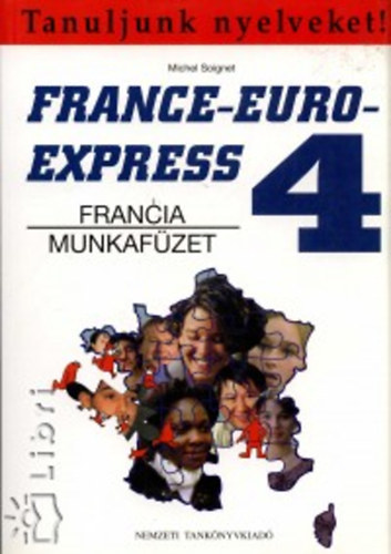 Szab� Anita; Michael Soignet - France-Euro-Express 4. (Francia munkaf�zet)