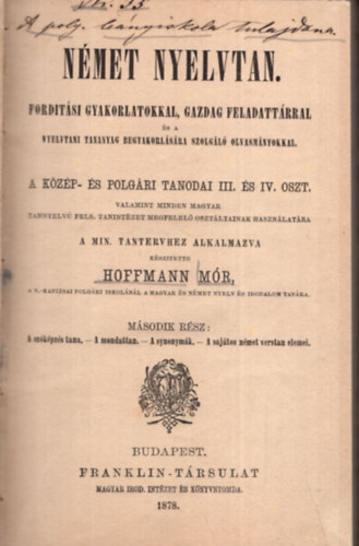 Hoffmann M�r - N�met nyelvtan - Ford�t�si gyakorlatokkal, gazdag feladatt�rral �s a nyelvtani tananyag begyakorl�s�ra szolg�l� olvasm�nyokkal