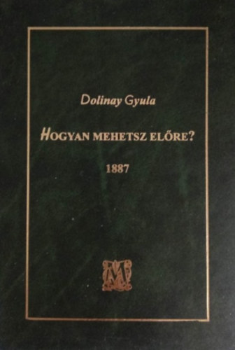 Dolinay Gyula - Hogyan mehetsz elre - Az ifjusg szmra