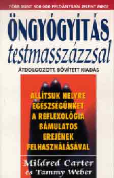 Carter, M.-Weber, T. - ngygyts testmasszzzsal - lltsuk helyre egszsgnket a reflexolgia bmulatos erejnek felhasznlsval