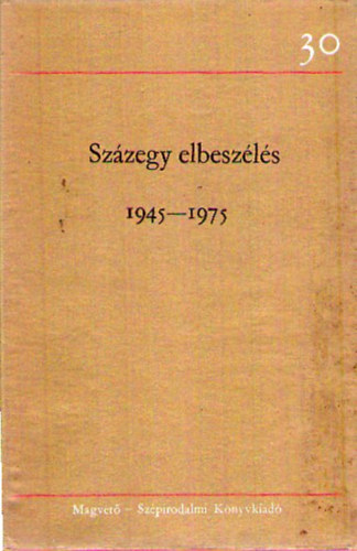 Domokos Mátyás szerk. - Százegy elbeszélés I.