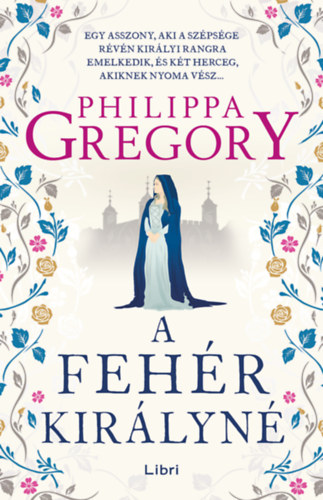 Philippa Gregory - A feh�r kir�lyn�