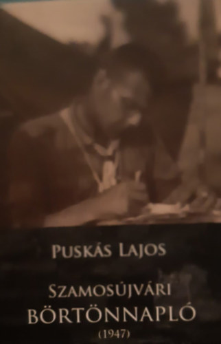 Pusks Lajos - Szamosjvri brtnnapl 1947